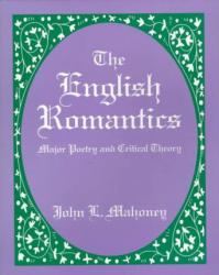 The English Romantics: Major Poetry and Critical Theory
