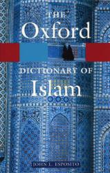 Oxford Dictionary of Islam - John L. Esposito