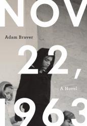 November 22, 1963 - Adam Braver
