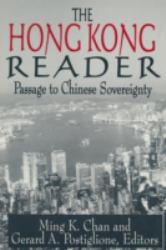 Hong Kong Reader : Passage to Chinese Sovereignty - Ming K. Chan